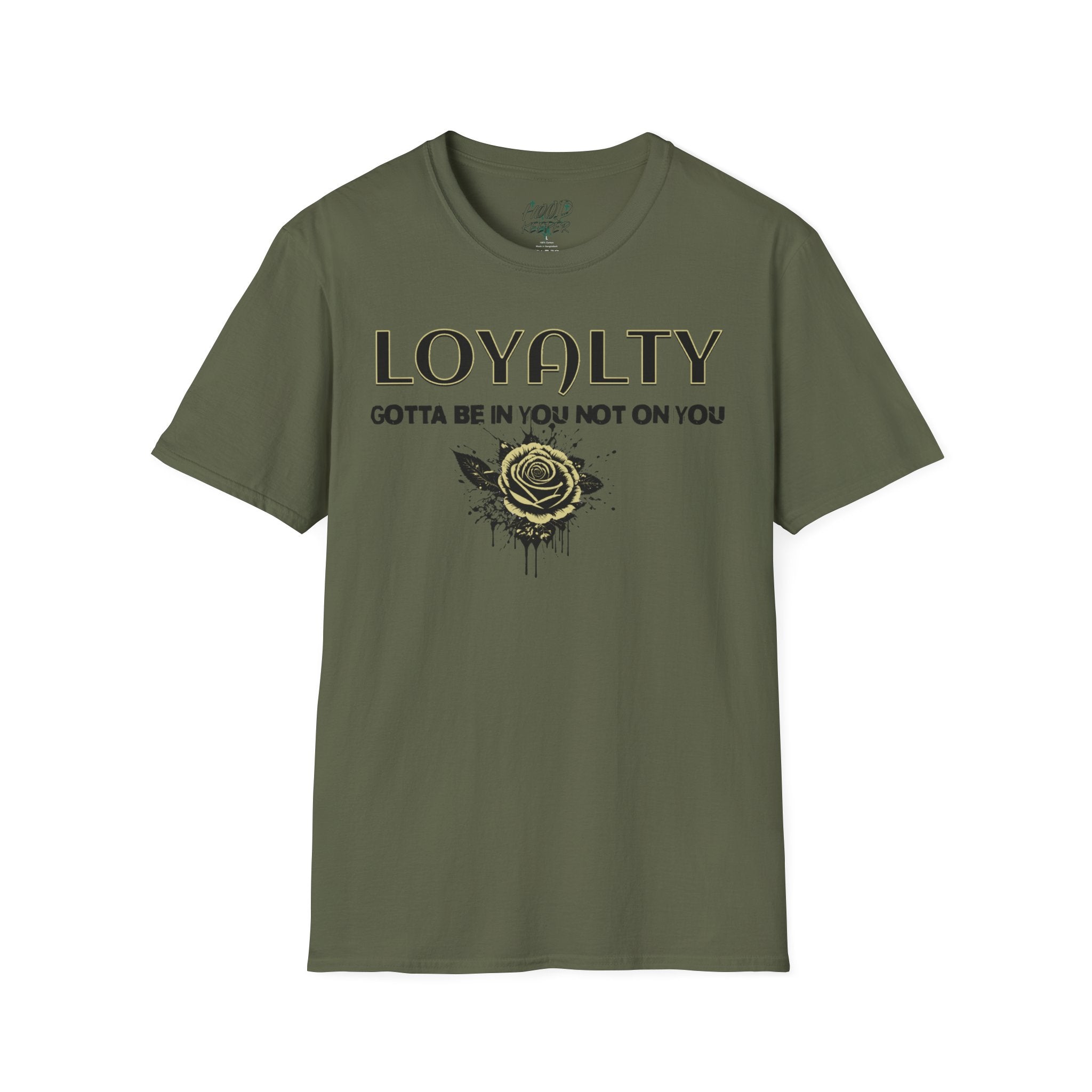 "LOYALTY: Gotta Be In You Not On You" Graphic Tee