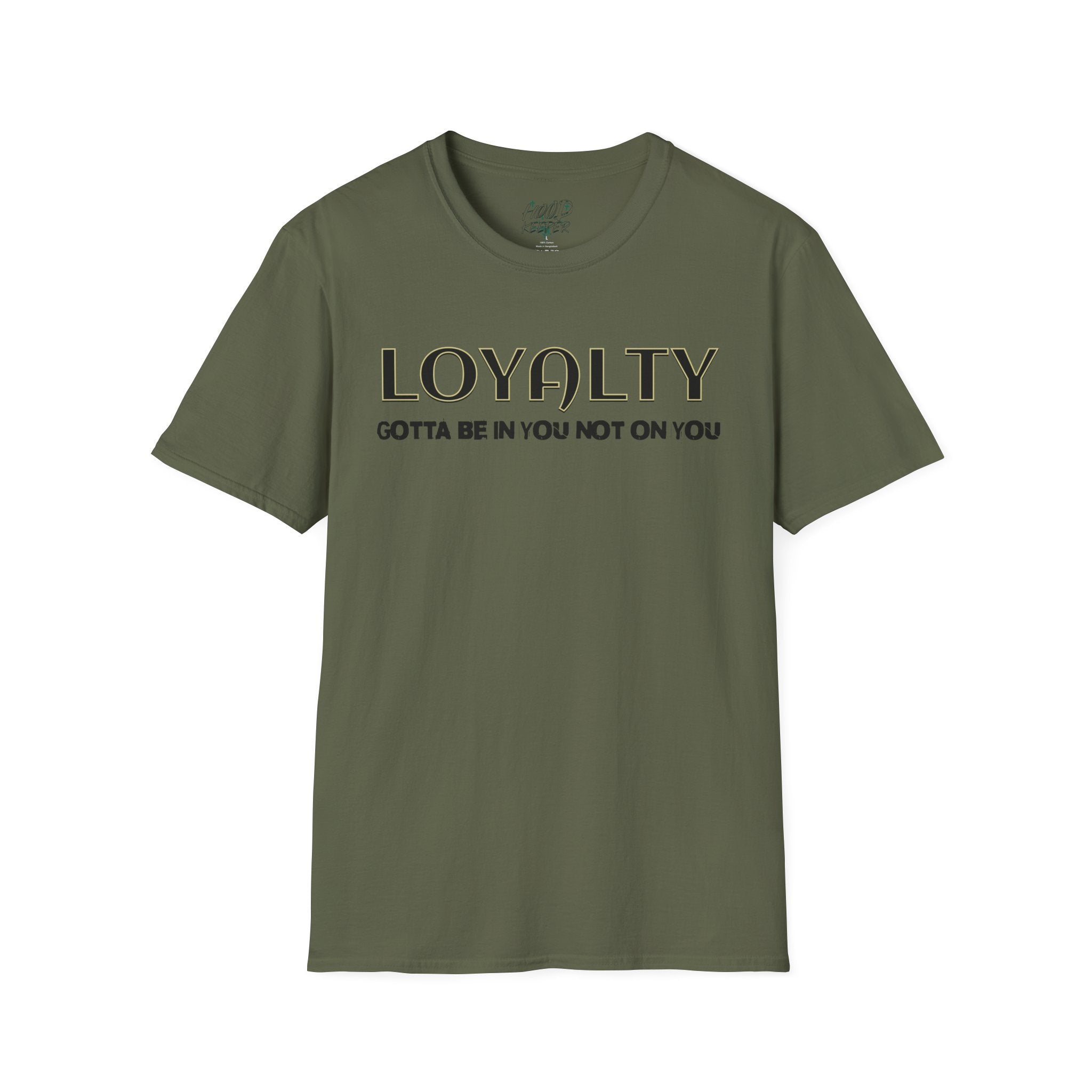 "LOYALTY: Gotta Be In You Not On You" Graphic Tee